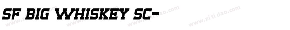 sf big whiskey sc字体转换